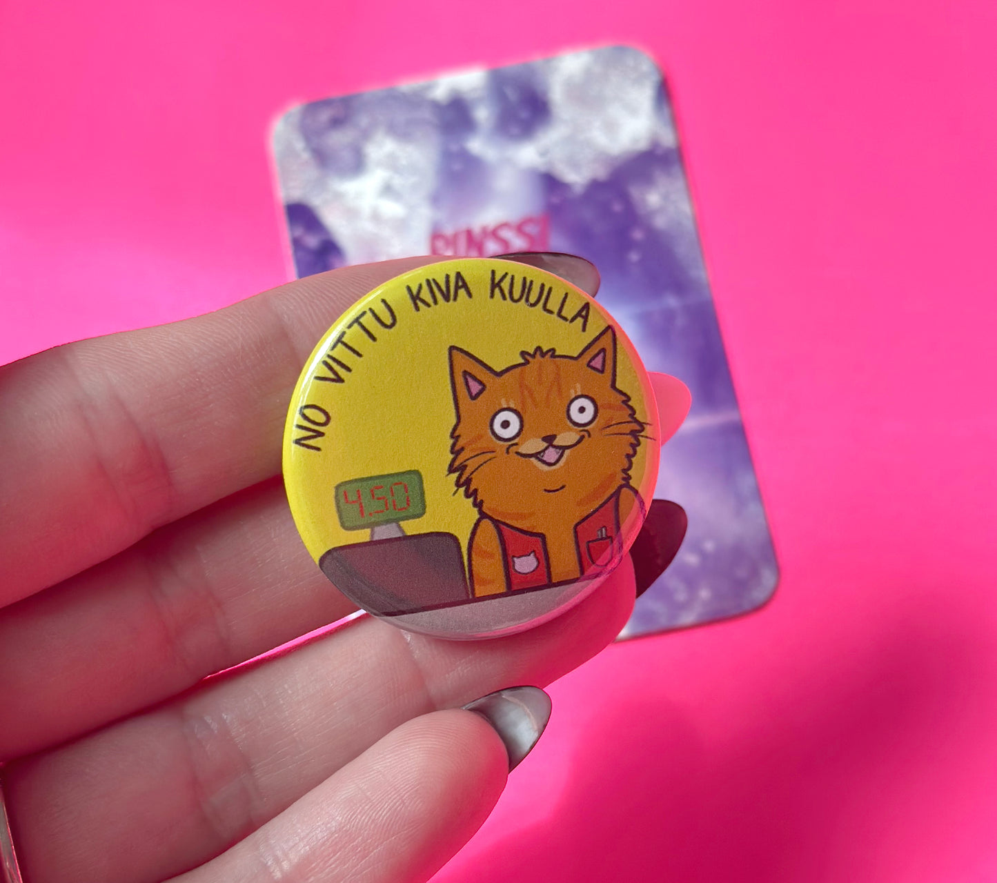 No vittu kiva kuulla - Pinssi