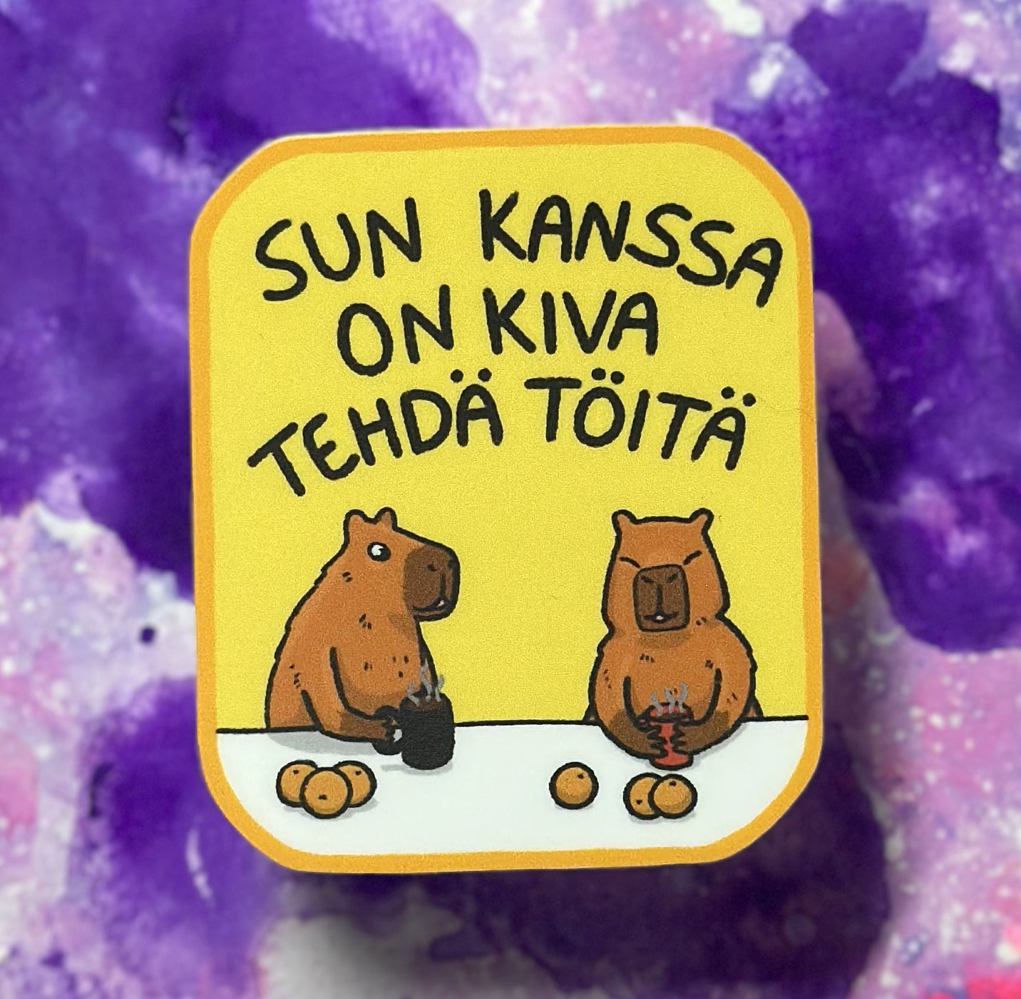 Sun kanssa on kiva tehdä töitä - Säänkestävä tarra