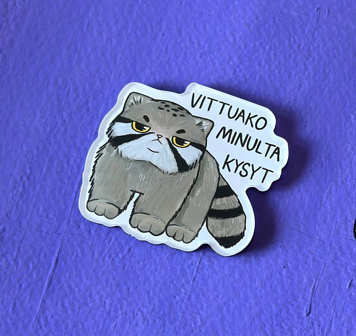 Vittuako minulta kysyt - Akryylimagneetti