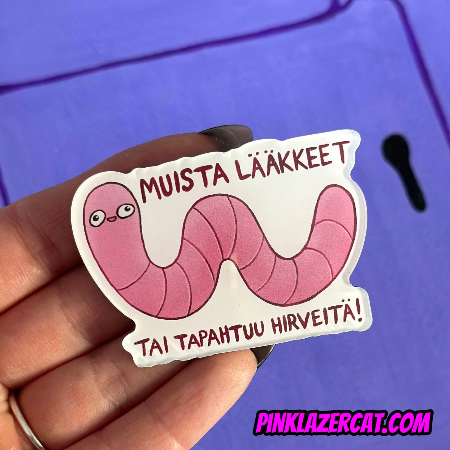 Muista lääkkeet tai tapahtuu hirveitä - Akryylimagneetti