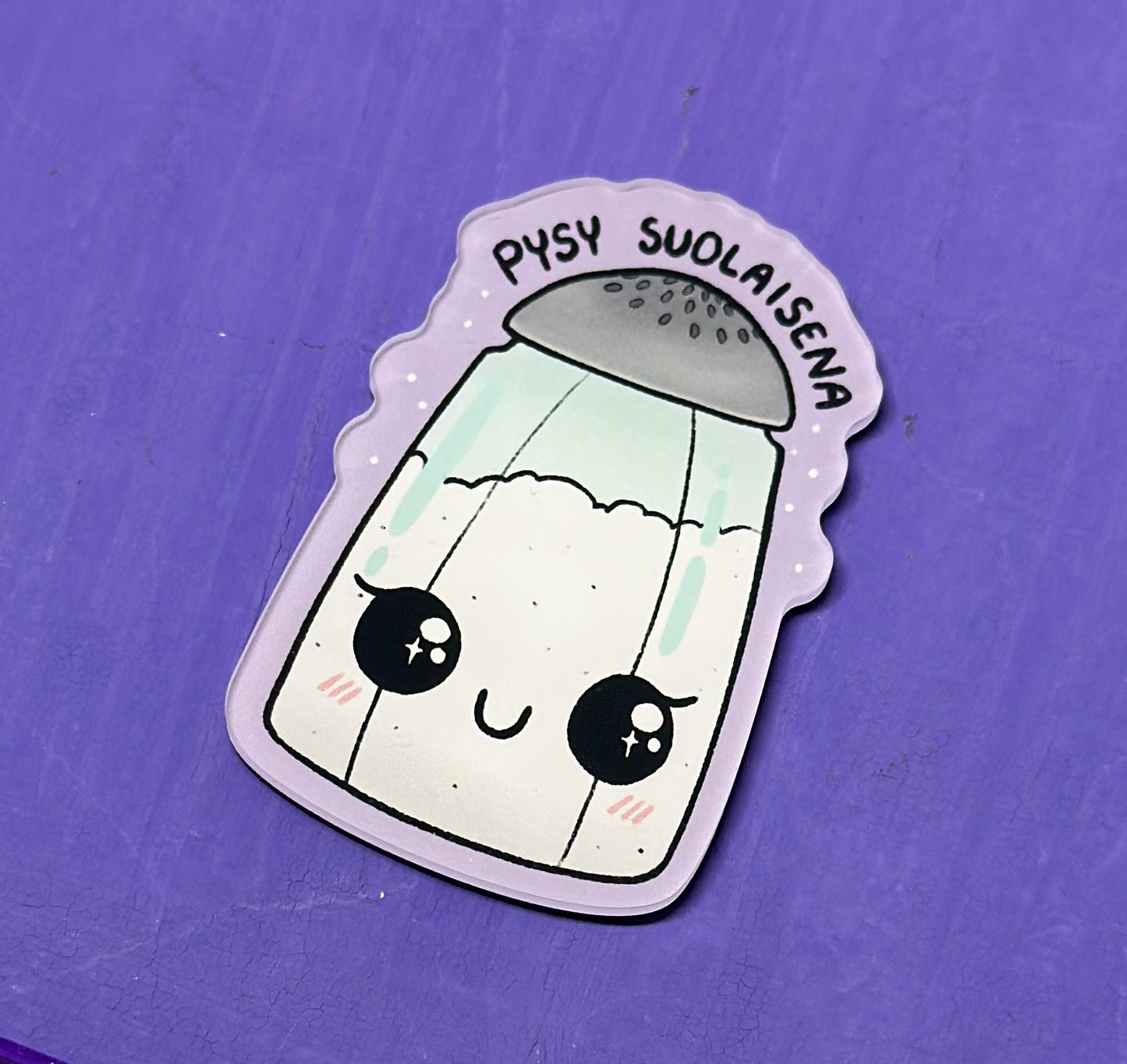 Pysy suolaisena - Akryylimagneetti