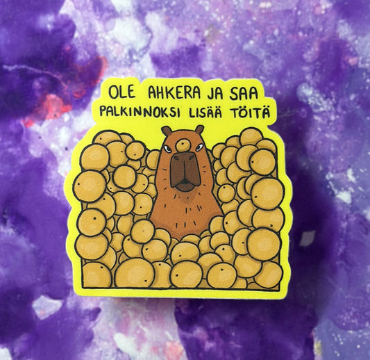 Ole ahkera ja saa palkinnoksi lisää töitä - Säänkestävä tarra