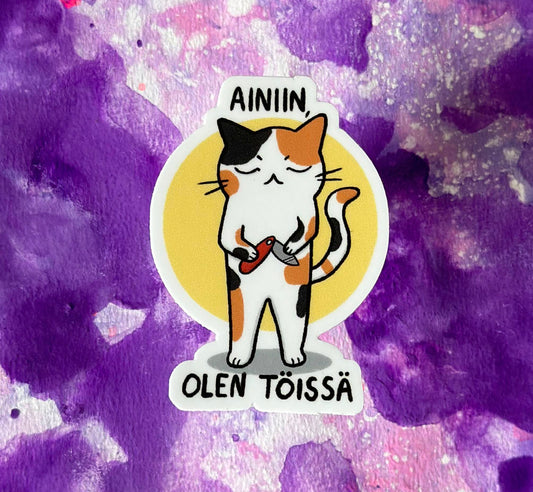 Ainiin, olen töissä - Tarra