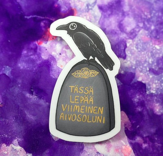 Tässä lepää viimeinen aivosoluni - Säänkestävä tarra