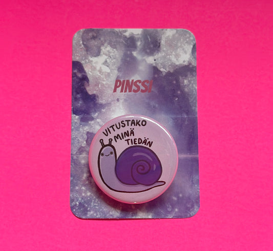 Vitustako minä tiedän - Pinssi