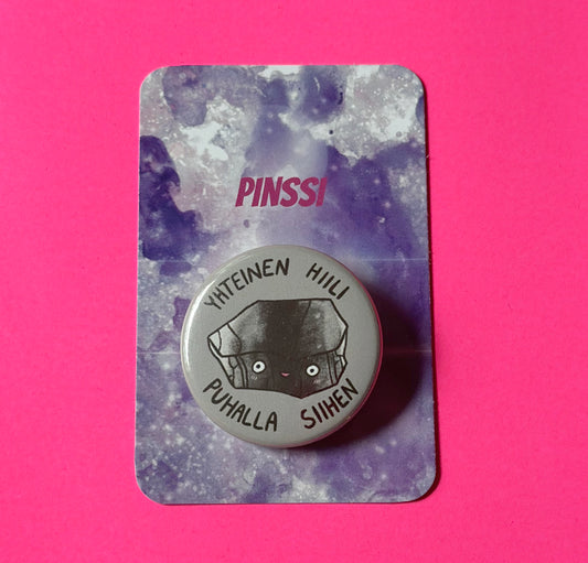 Yhteinen hiili, puhalla siihen - Pinssi
