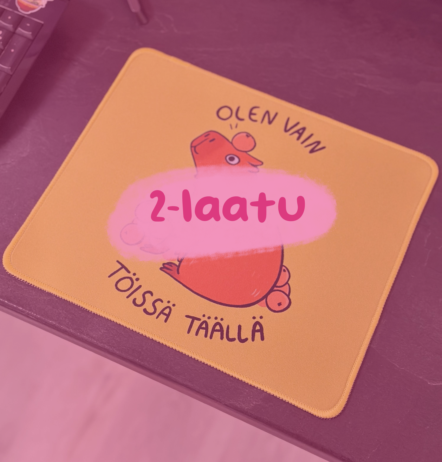 Olen vain töissä täällä - Hiirimatto 2-laatu