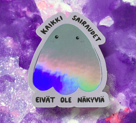Kaikki sairaudet eivät ole näkyviä - Säänkestävä tarra