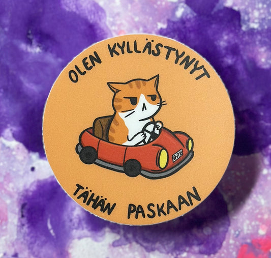 Olen kyllästynyt tähän paskaan - Säänkestävä tarra