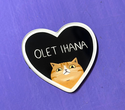 Olet ihana - Akryylimagneetti