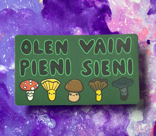 Olen vain pieni sieni - Säänkestävä tarra