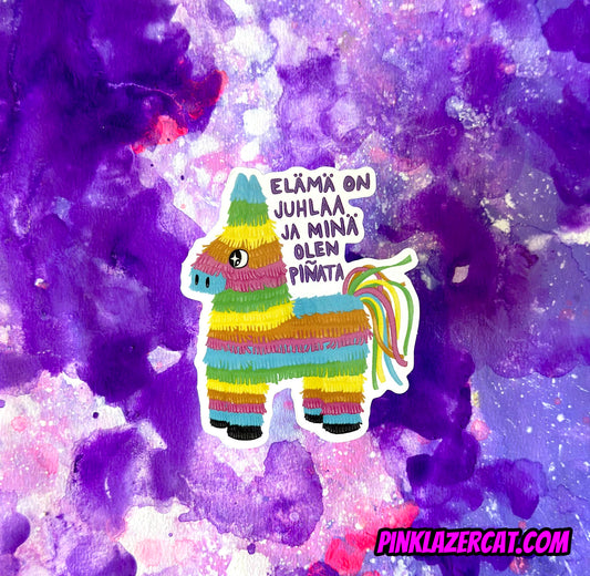 Elämä on juhlaa ja minä olen piñata - Tarra