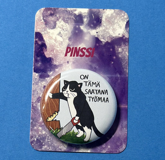 On tämä saatana työmaa - Pinssi