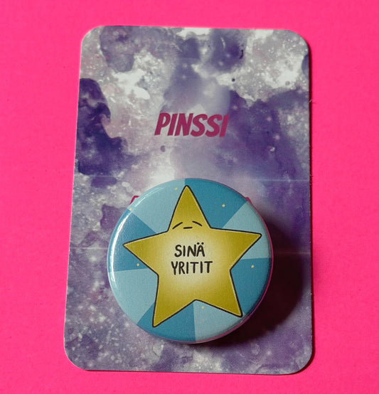 Sinä yritit - Pinssi