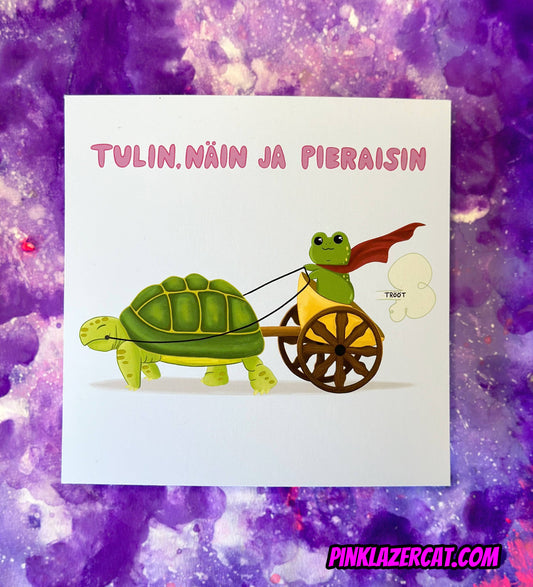 Tulin, näin ja pieraisin - Printti