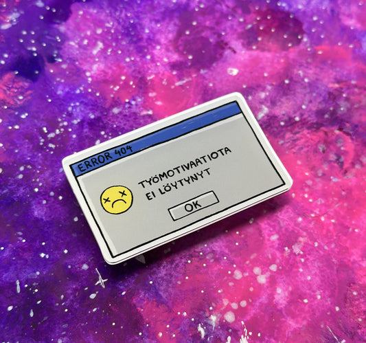 Työmotivaatiota ei löynyt - Akryylimagneetti