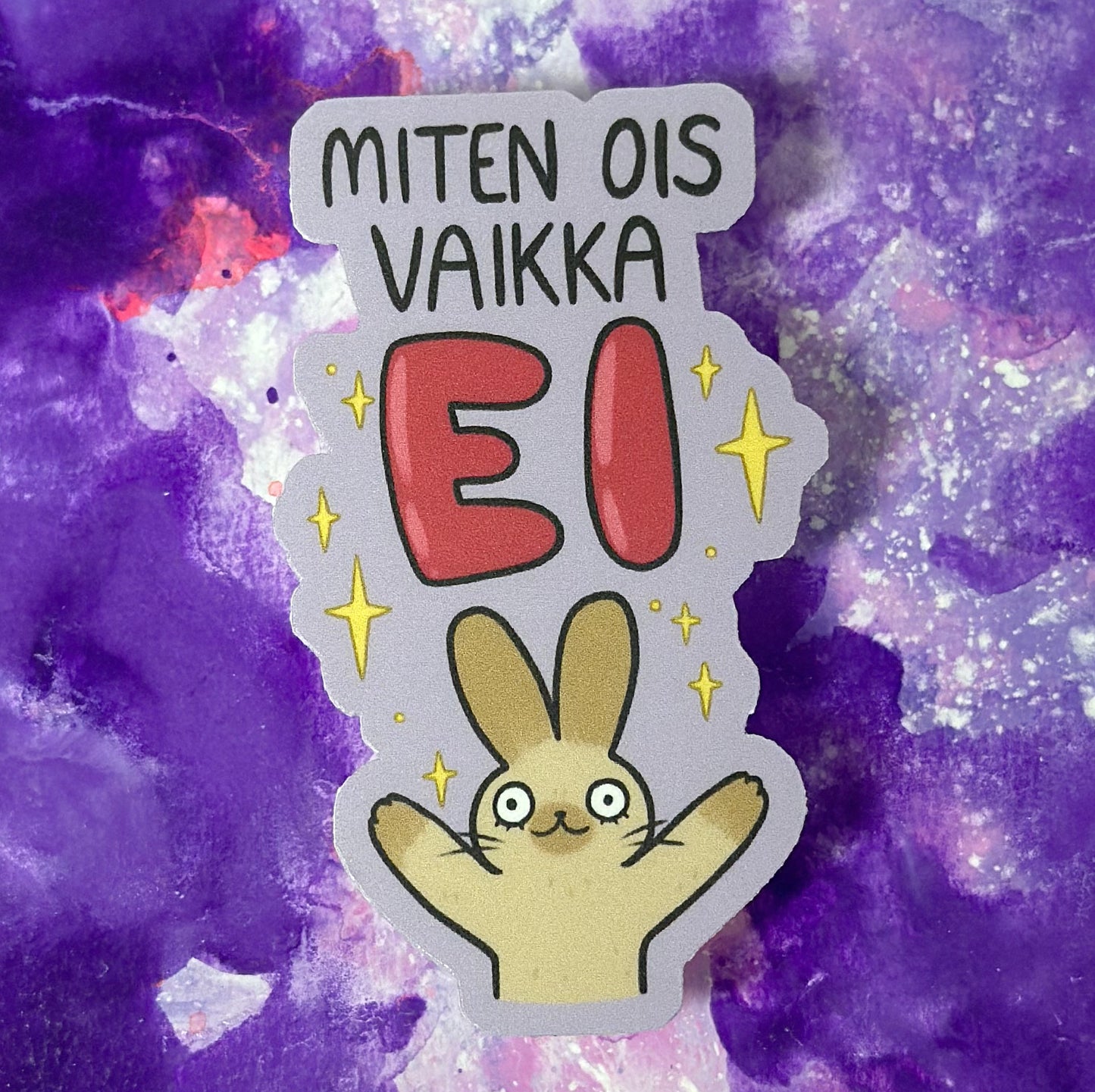 Miten ois vaikka ei - Säänkestävä tarra