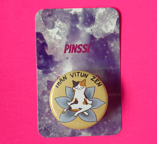 Ihan vitun zen - Pinssi